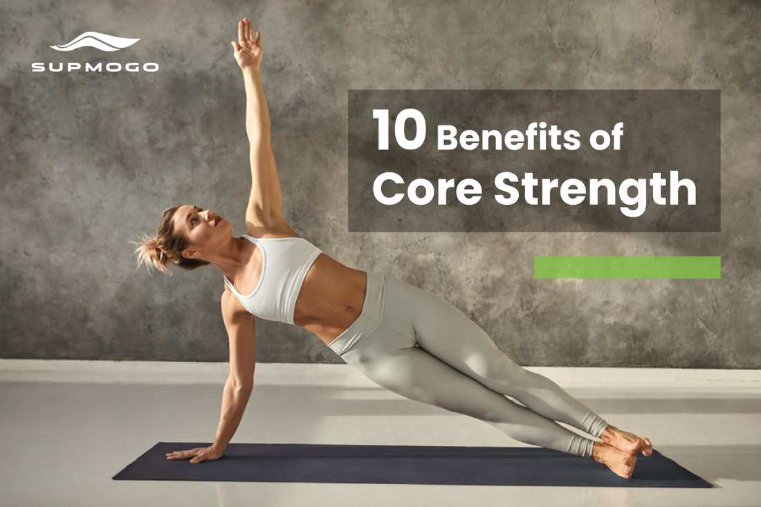 10 Benefits of Core Strength | Why a Strong Core is Essential!