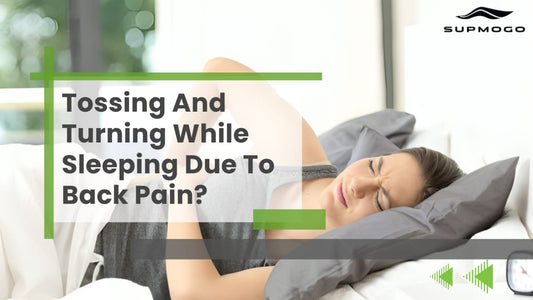 Tossing and Turning While Sleeping Due to Back Pain? Turn Your Pain into Power